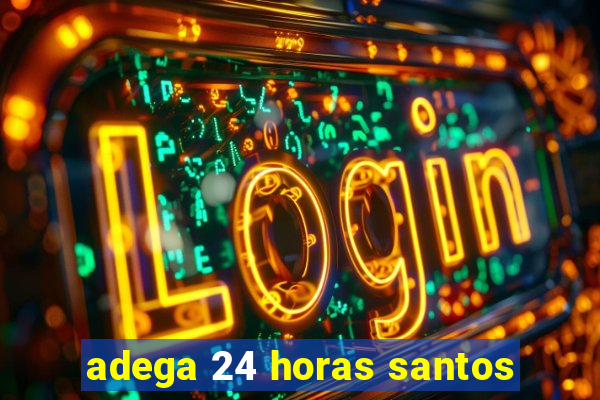 adega 24 horas santos